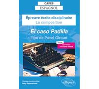 CAPES Espagnol 2025 - Épreuve écrite disciplinaire - La composition - Pavel Giroud, El caso Padilla (Film)