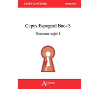 CAPES Espagnol Bac+3 Nouveau sujet 1 - Collectif - Atlande Eds - broché - Méthode de langue