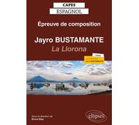 CAPES espagnol. Épreuve de composition 2021. Jayro Bustamante : La Llorona (2019) - Elvire Diaz - Ellipses - broché - Méthode de langue