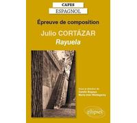 Capes Espagnol Epreuve De Composition - Julio Córtazar, Rayuela (1963)