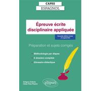 CAPES Espagnol - Epreuve disciplinaire appliquée - Session 2024 Préparation et sujets corrigés - Grégory Dubois - Ellipses - broché - Méthode de langue