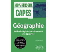 CAPES - Géographie - Méthodologie et entraînements aux épreuves - Yannick Clavé - Ellipses - broché - Essai