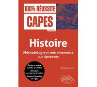 CAPES - Histoire - Méthodologie et entraînements aux épreuves - Yannick Clavé - Ellipses - broché - Essai