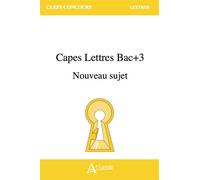 CAPES Lettres Bac+3 Nouveau sujet - Collectif - Atlande Eds - broché - Scolaire / Universitaire