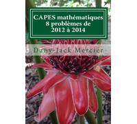 CAPES mathématiques : 8 problèmes de 2012 à 2014