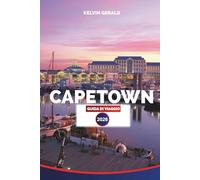 CAPETOWN GUIDA DI VIAGGIO 2026: Esplora Città del Capo: spiagge, safari di un giorno, strade del vino, viste sulle Table Mountain e avventure gastronomiche locali