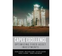 CAPEX Excellence: Optimizing Fixed Asset Investments