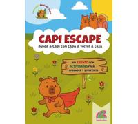 Capi Escape: Ayuda a Capi con Capa a volver a casa a través de diversión, acertijos y laberintos (Cuento infantil 5 a 10 años)