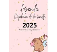 Capibara de la suerte 2025. Materializa tus proyectos y sueños .