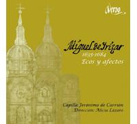 Capilla Jeronimo De – Miguel de Irizar – Echos Et Affections / Ecos y afectos