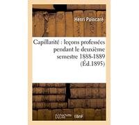 Capillarité : leçons professées pendant le deuxième semestre 1888-1889
