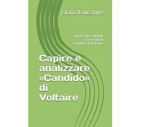 Capire e analizzare «Candido» di Voltaire: Analisi dei capitoli essenziali di Candido di Voltaire