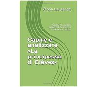 Capire E Analizzare La Principessa Di Clèves