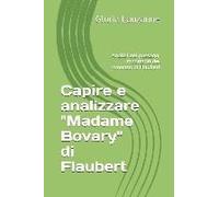 Capire E Analizzare "Madame Bovary" Di Flaubert