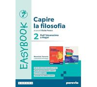 Capire la filosofia. Easybook. Per le Scuole superiori. Con e-book. Con espansione online. La filosofia dall'Umanesimo a Hegel (Vol. 2)
