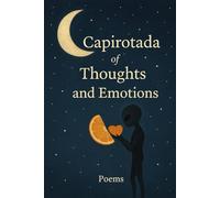 Capirotada of Thoughts and Emotions.