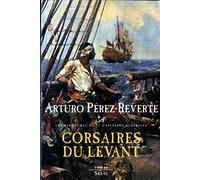 Capitaine Alatriste T.6 - Corsaires du Levant