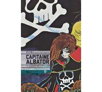 Capitaine Albator le pirate de l'espace - Intégrale - Leiji (Reij) Matsumoto - Kana Eds - broché - Manga