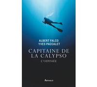 Capitaine de la Calypso Yves Paccalet (Auteur), Albert Falco (Auteur)