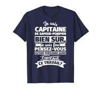 Capitaine de Sapeur-Pompier Bien sur Je suis T-Shirt, Homme, Bleu Marine, XL