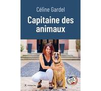 Capitaine des animaux Céline Gardel (Auteur)