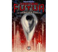 Capitaine Futur 6 La course aux étoiles - Edmond Hamilton - Le Belial Eds - broché - Roman