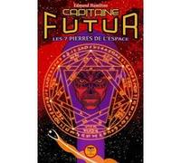 Capitaine futur : les 7 pierres de l'espace Edmond Hamilton (Auteur)