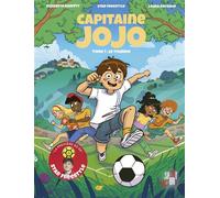 Capitaine Jojo - Tome 1 : Le tournoi - Star Freestyle - Marabulles - cartonné - Bande dessinée jeunesse