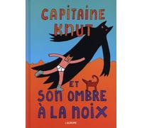 Capitaine Knut Et Son Ombre À La Noix
