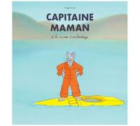 Capitaine Maman - Capitaine Maman Et Le Musée D'archéologie