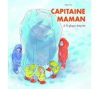 Capitaine maman et le glaçon surprise