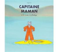 Capitaine Maman - Capitaine Maman Et Le Musée D'archéologie