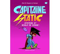 Capitaine Static Mystère et boule de gomme ! T6