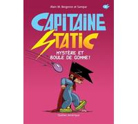 Capitaine Static Mystère et boule de gomme ! T6