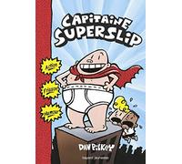 Capitaine Superslip: Directeur en pétard !