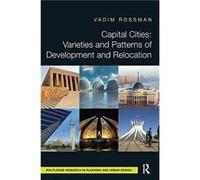 Capital Cities Varieties and Patterns of Development and Relocation by Vadim Rossman Inconnu (Auteur)
