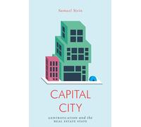 Capital City: Gentrification and the Real Estate State