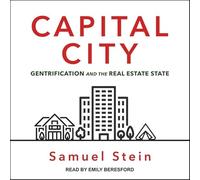 Capital City: Gentrification and the Real Estate State