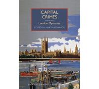 Capital Crimes: London Mysteries (British Library Crime Classics) by unknown(2015-03-12)