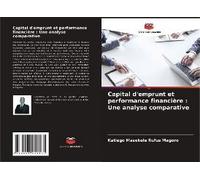Capital D'emprunt Et Performance Financière : Une Analyse Comparative