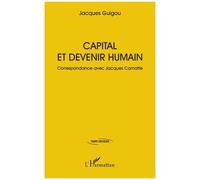 Jacques Guigou – Capital et devenir humain – Correspondance avec Jacques Camatte – Essai – Broché