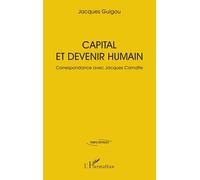 Capital et devenir humain: Correspondance avec Jacques Camatte