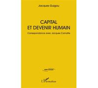 Jacques Guigou – Capital et devenir humain – Correspondance avec Jacques Camatte – Essai – Broché