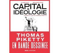 Capital et Idéologie en bande dessinée Claire Alet (Auteur), Benjamin Adam (Dessinateur)