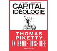 Capital & Idéologie En Bande Dessinée - D'après Le Livre De Thomas Piketty