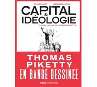 Capital et Idéologie en bande dessinée D'après le livre de Thomas Piketty - Claire Alet - Seuil - broché - Bande dessinée