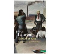 Capital Et Race - Histoire D'une Hydre Moderne