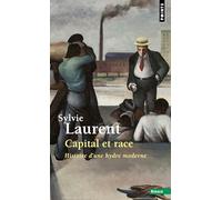 Capital et race: Histoire d'une hydre moderne