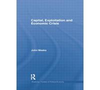 Capital, Exploitation And Economic Crisis