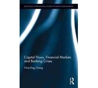 Capital Flows, Financial Markets And Banking Crises